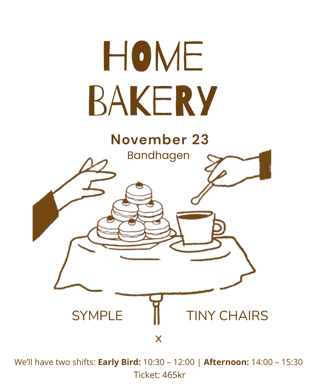 Home Bakery: Symple X Tiny Chairs